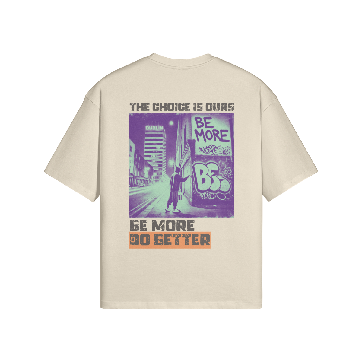 'Be More. Do Better' - Oversized Boxy Fit Tee